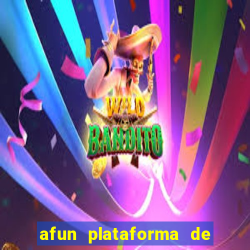 afun plataforma de jogos para ganhar dinheiro